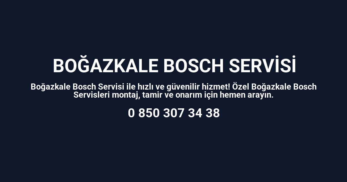 Boğazkale Bosch Servisi